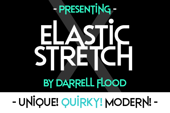 Elastic Stretch: A Modern Display Font for Campaign Creativity