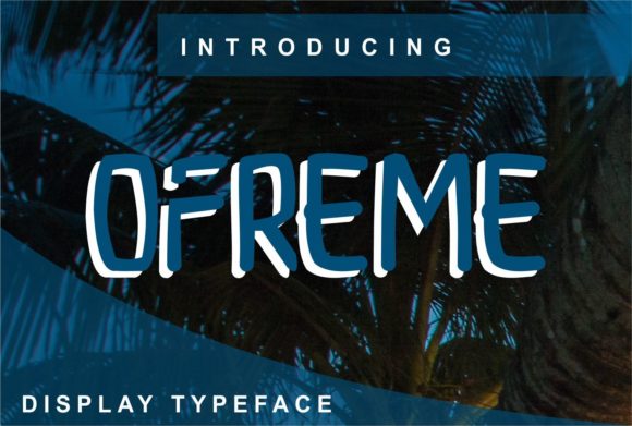 Ofreme: A Display Font That Elevates Editorial Design